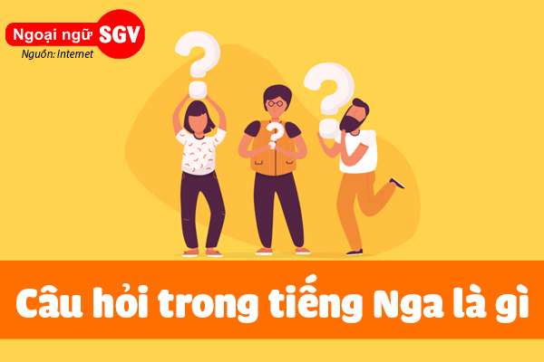 câu hỏi trong tiếng nga là gì