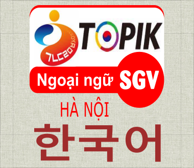 Địa điểm đăng ký thi TOPIK tiếng Hàn năm 2023 tại Hà Nội, SGV