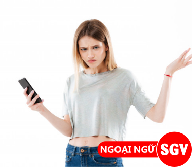 Không nghe máy tiếng Anh là gì, sgv