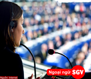 Làm phiên dịch viên tiếng Anh cần bằng gì, SGV