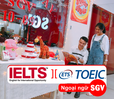 SGV, nên lựa chon IELTS hay TOEIC 