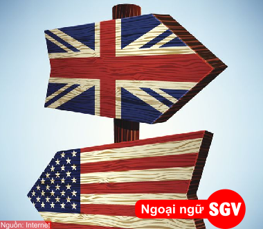  Nên học tiếng Anh giọng Anh hay giọng Mỹ, SGV