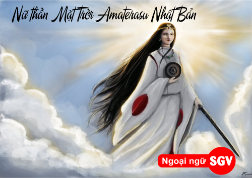 Nữ thần Mặt Trời Amaterasu Nhật Bản, sgv