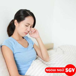 SGV, Ốm nặng tiếng Anh là gì