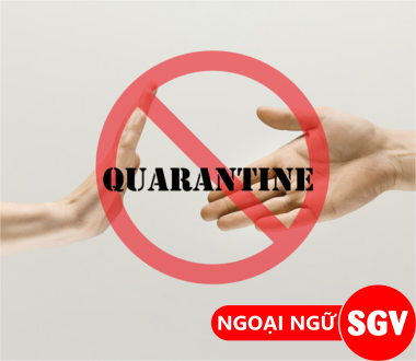 SGV, quarantine nghĩa là gì