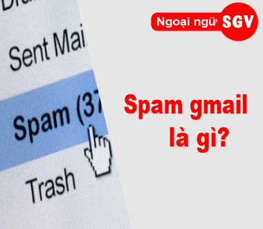 SGV, spam gmail là gì