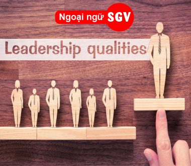 Tố chất lãnh đạo tiếng Anh là gì, ngoại ngữ SGV