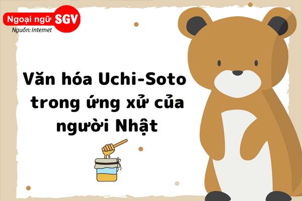 Văn hóa Uchi Soto trong ứng xử của người Nhật